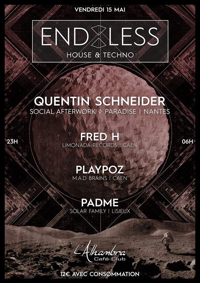Endless with Quentin Schneider, Fred-H, Padme & Playpoz - フライヤー表