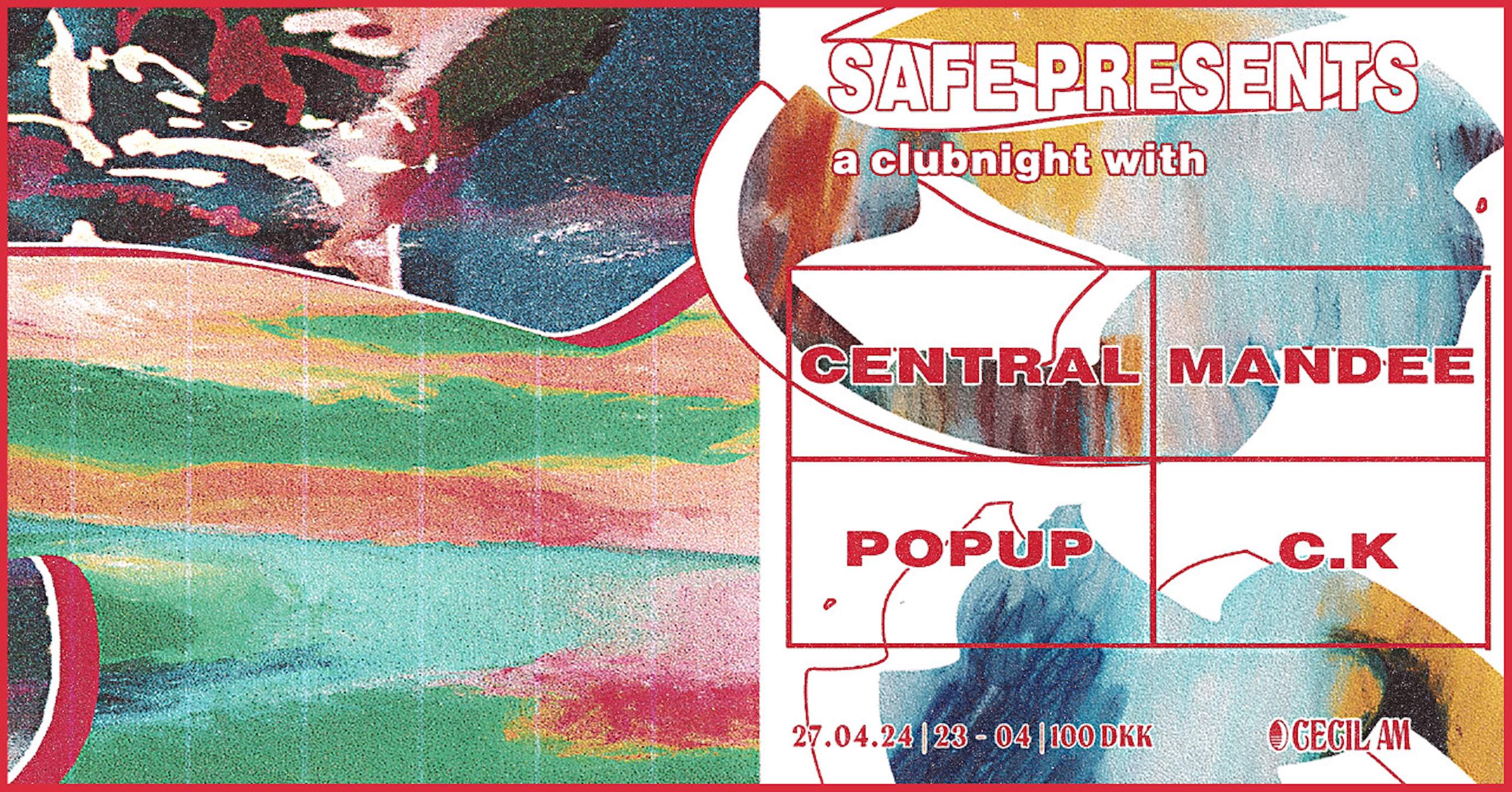 Safe Presents: C.K. /CENTRAL /MANMADE DEEJAY /DJ POPUP - フライヤー表