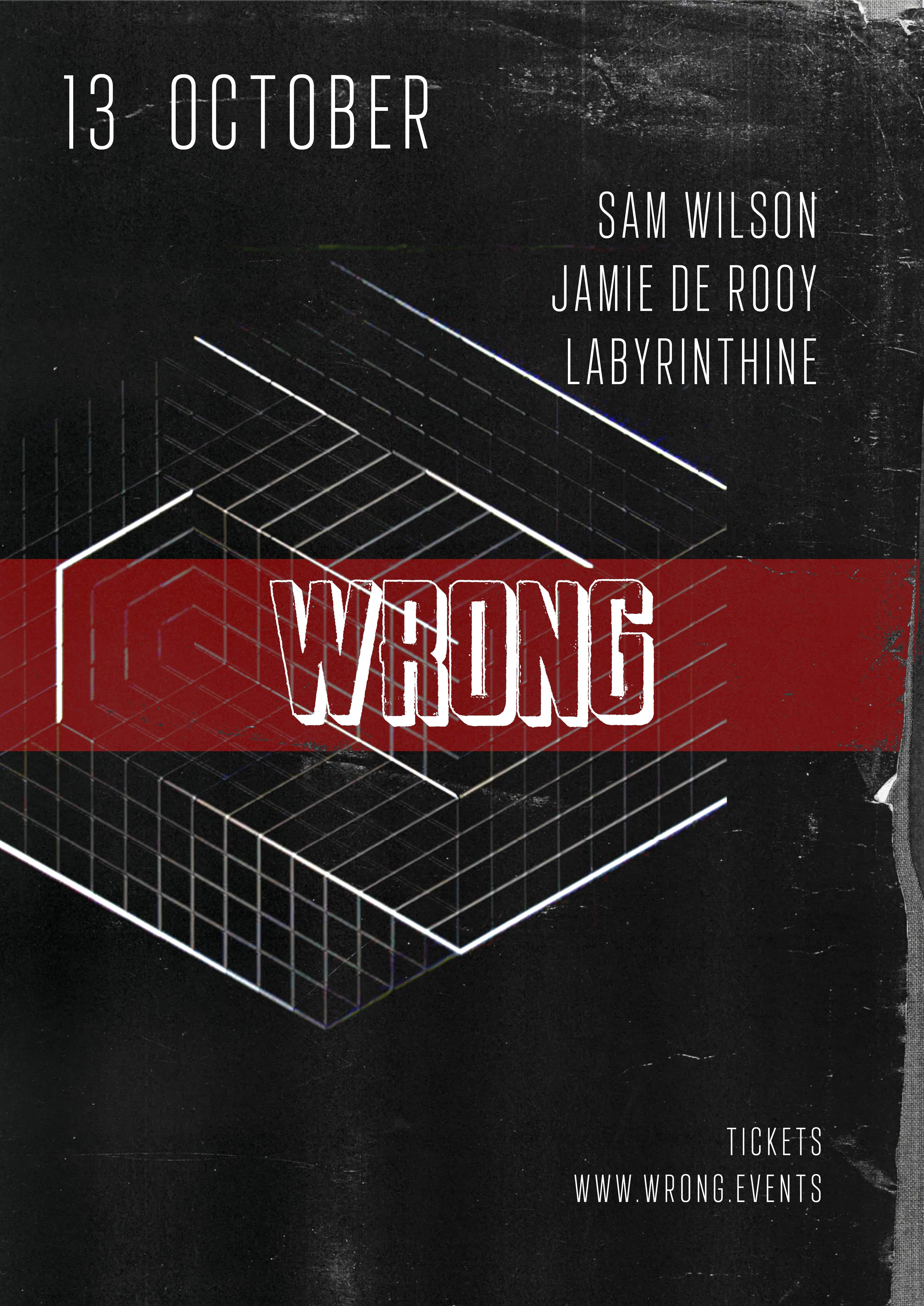 Wrong! with Sam Wilson, Labyrinthine, Jamie de Rooy - フライヤー表