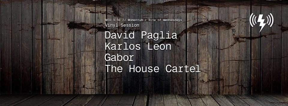 Momentum / Rite of Wednesdays: David Paglia / Karlos Leon / Gabor / The House Cartel / K1w1 - Página frontal