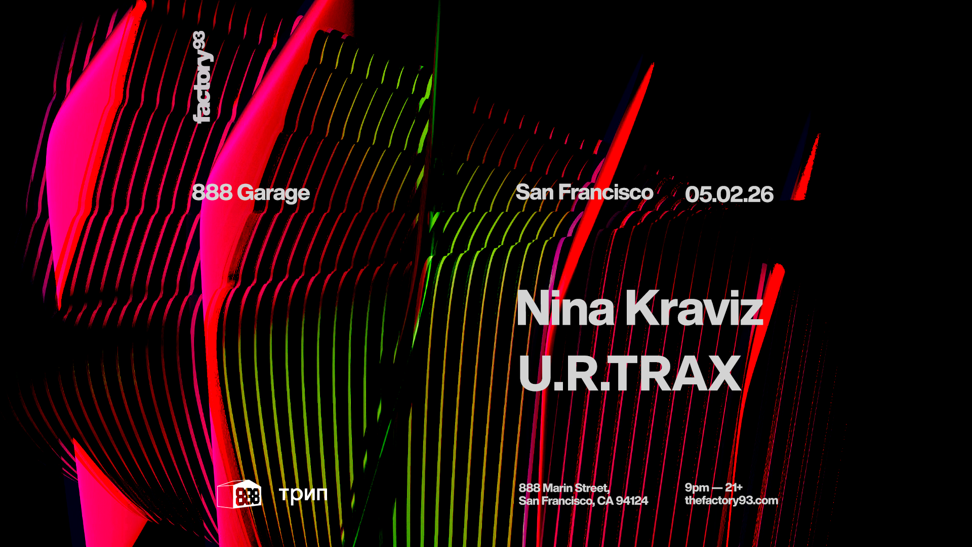 Factory 93 presents: Nina Kraviz & u.r.trax at 888 Garage, San
