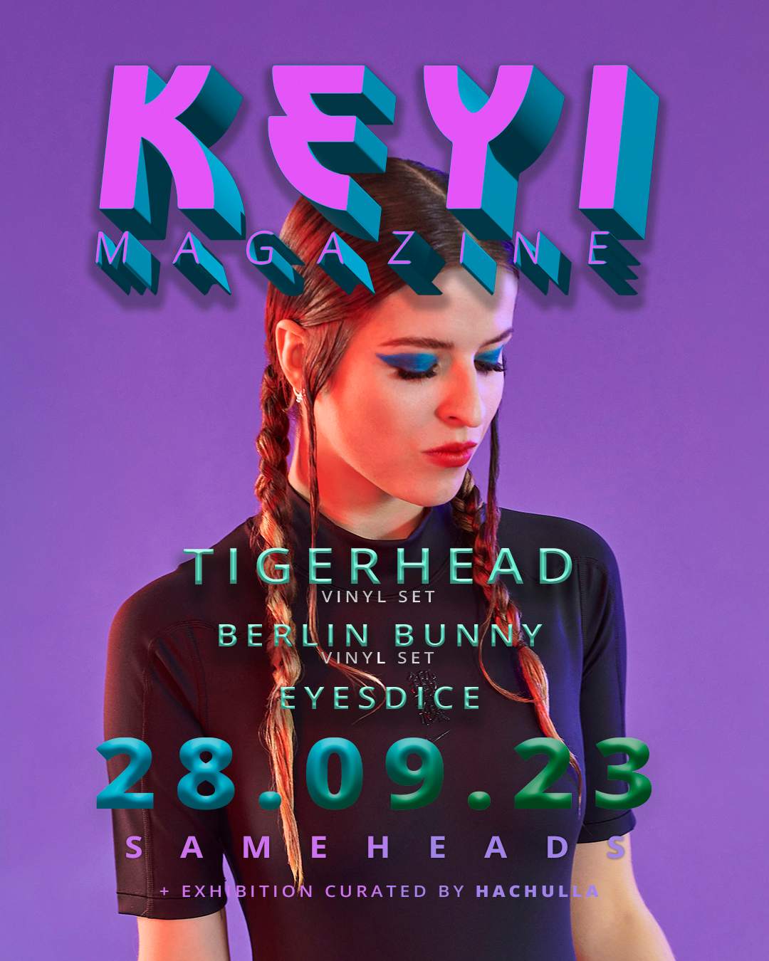 Keyi Magazine x Sameheads with Tigerhead vinyl set, Berlin Bunny vinyl set and Eyesdice + more - フライヤー表