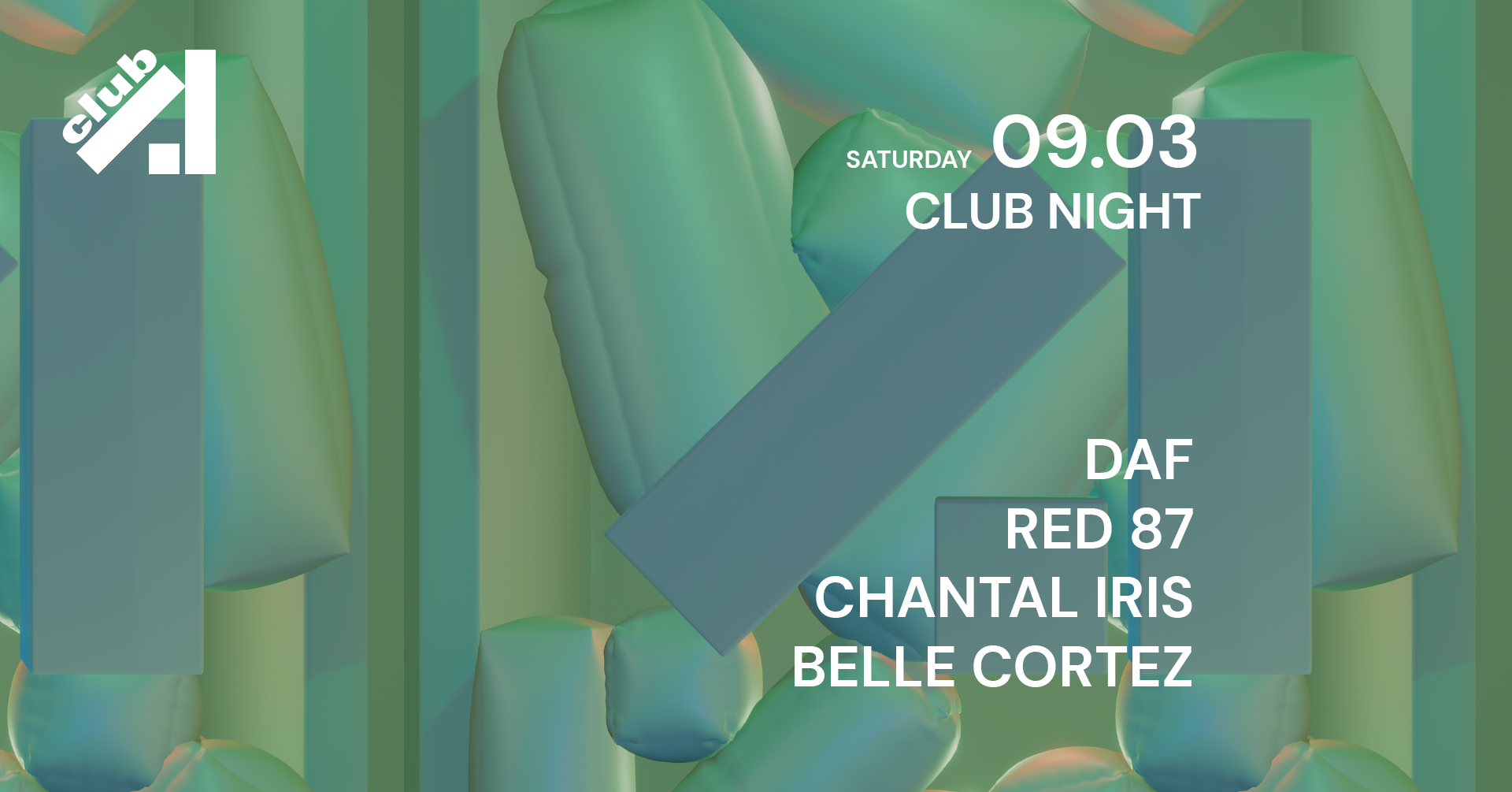 Club Night 09-03-2024 W/ DAF, RED 87, Chantal Iris, Belle Cortez - Página frontal