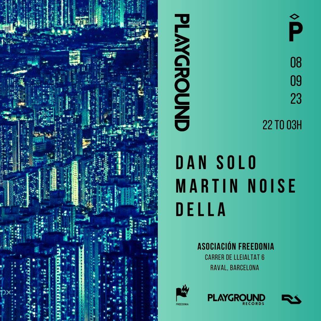 Playground with Dan Solo + Martin Noise + DELLA - フライヤー表