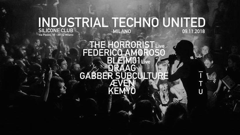 Industrial Techno United: The Horrorist Live, Federico Amoroso, Bleim01 Live, Aeven & Draag - フライヤー表