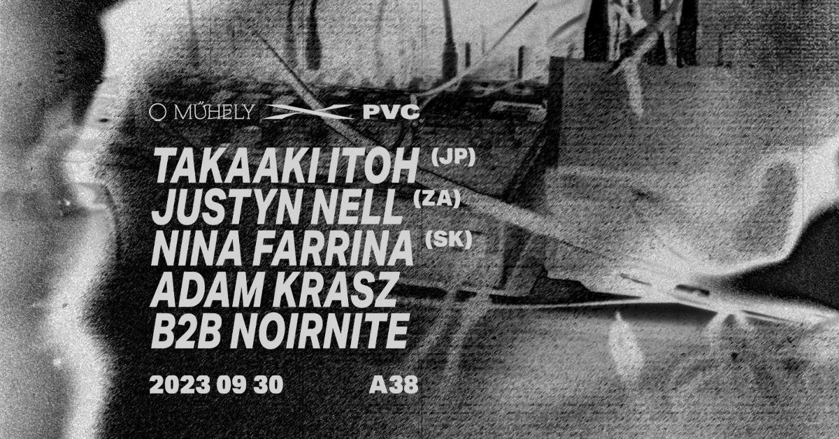 Műhely X PVC: Takaaki Itoh + Justyn Nell + Nina Farrina + Adam Krasz b2b noirnite - Página frontal