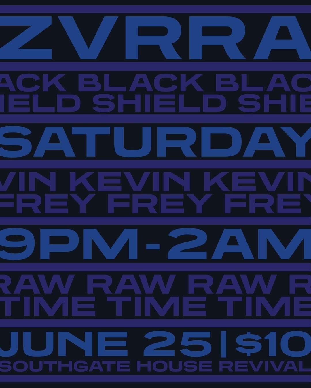 Flow x Whited Sepulchre Records present Zvrra with RAW TIME, Kevin Frey and Black Shield - フライヤー表