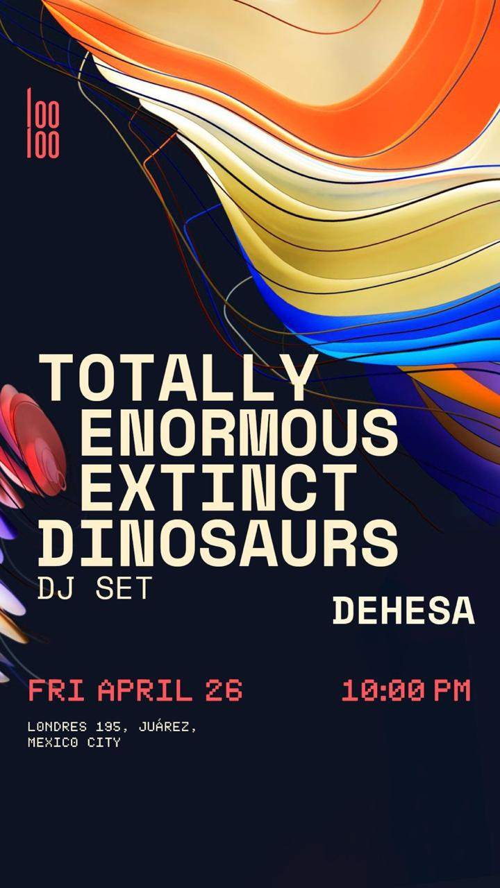 Totally Enormous Extinct Dinosaurs / DJ SET - フライヤー表