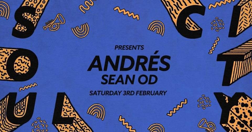 Soul City presents: Andrés + Sean OD - フライヤー表