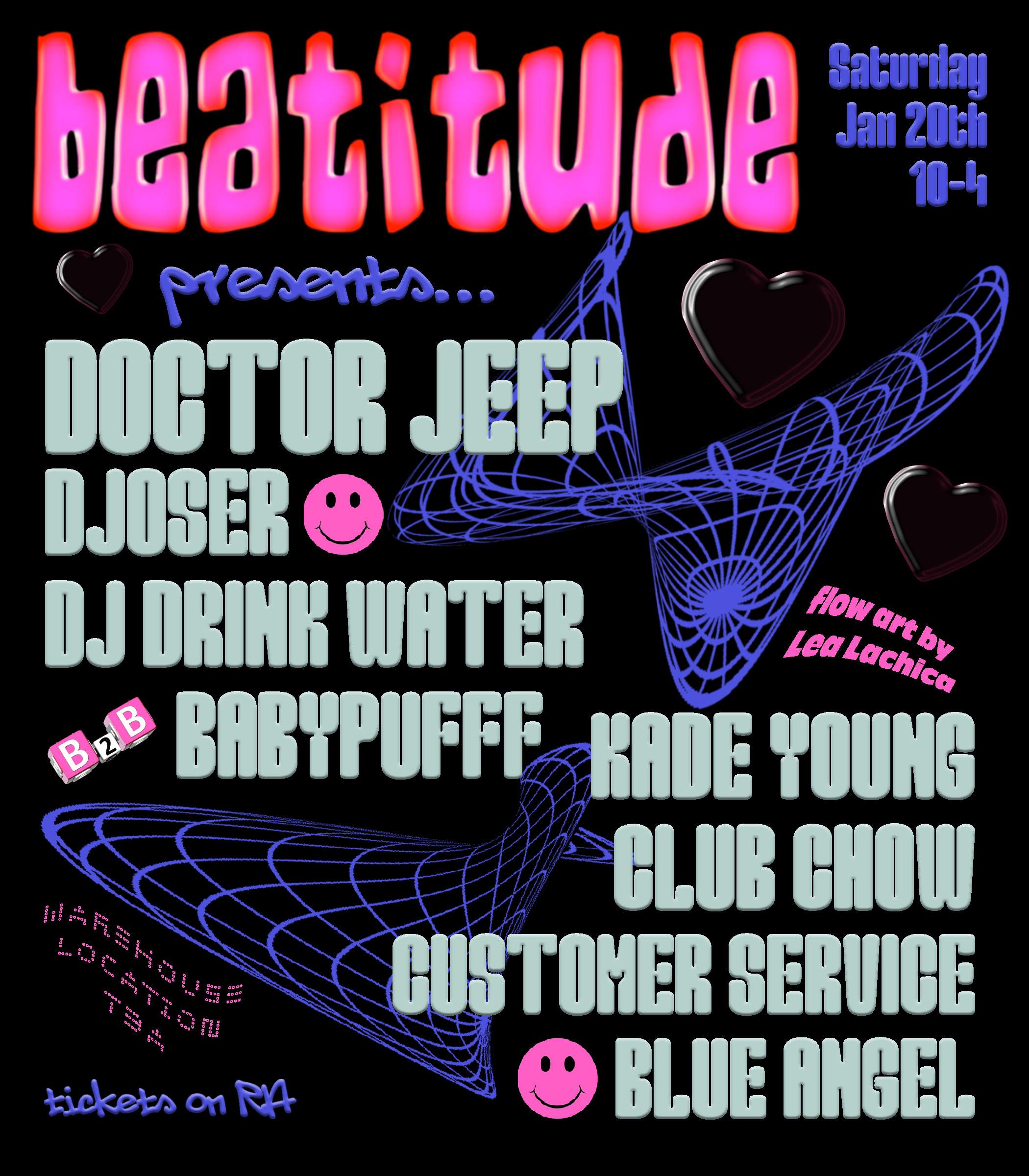 Beatitude w/ Doctor Jeep, Djoser, Kade Young, Club Chow, & more - フライヤー表