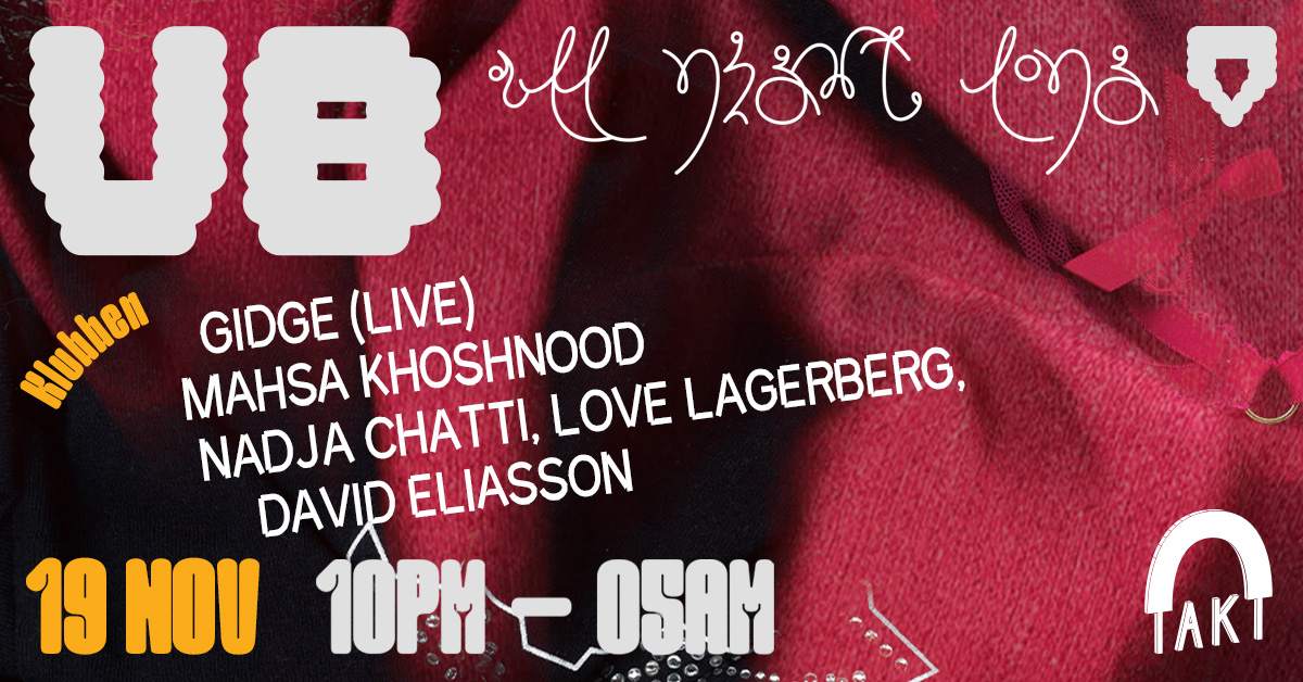 TAKT & UB presents: Gidge (LIVE), Mahsa Khoshnood, Nadja, David & Love - Página frontal