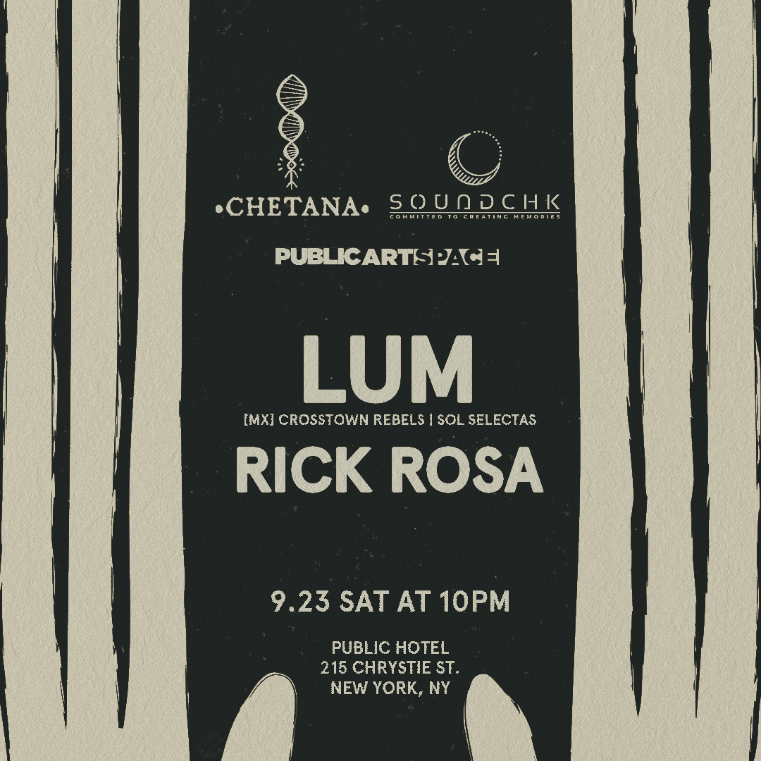 Chetana x Soundchk presents: Lum and Rick Rosa at ARTSPACE, New York City