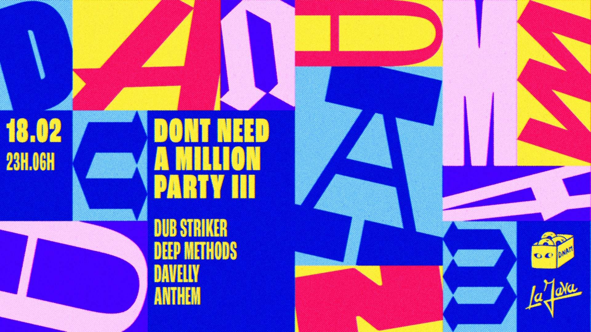 DONT NEED A MILLION PARTY III: Dub Striker, DEEP METHODS & MORE - フライヤー表