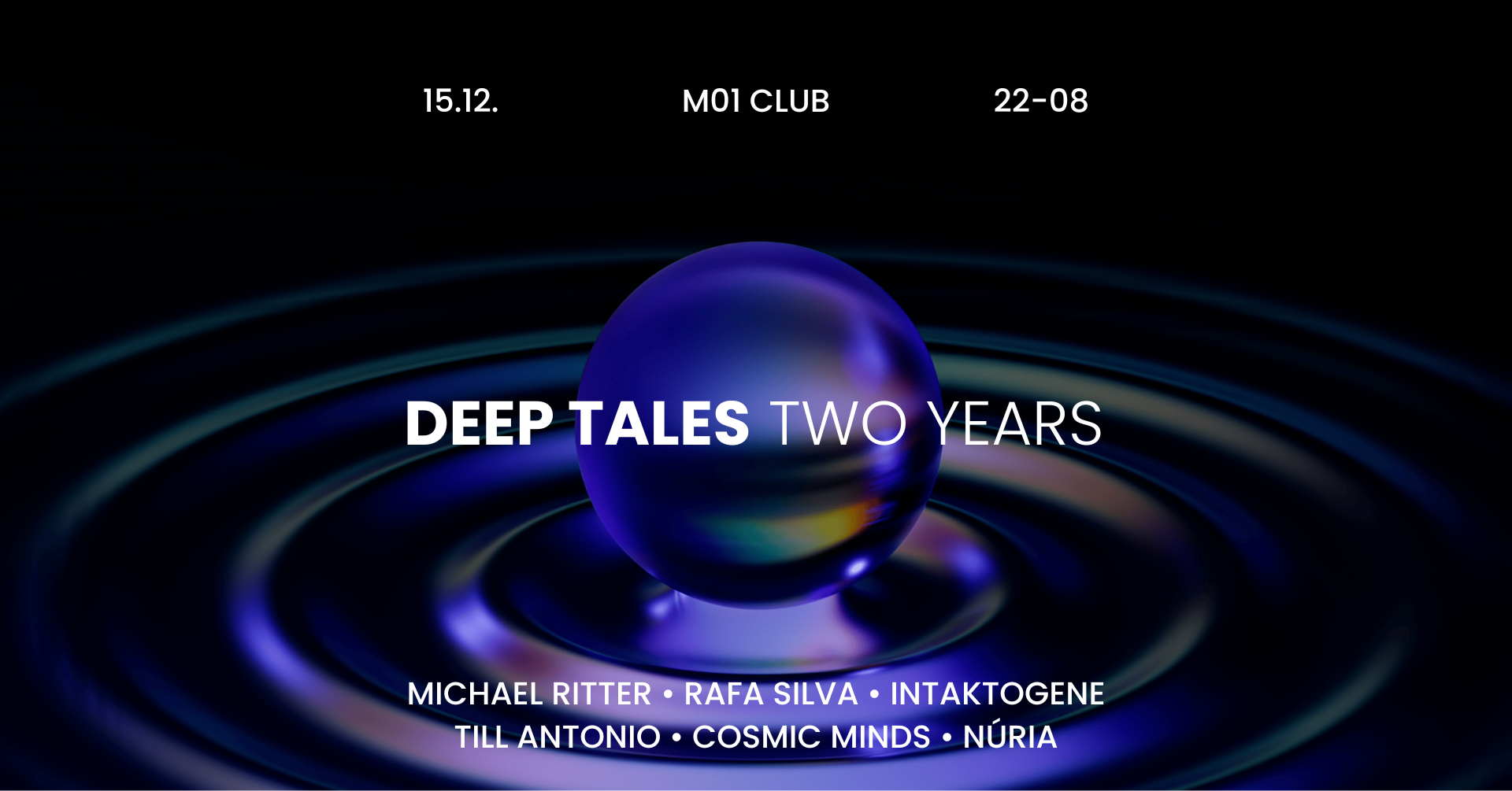 DEEP TALES - TWO YEARS with Intaktogene, Núria, Till Antonio, Cosmic Minds & many more - フライヤー表
