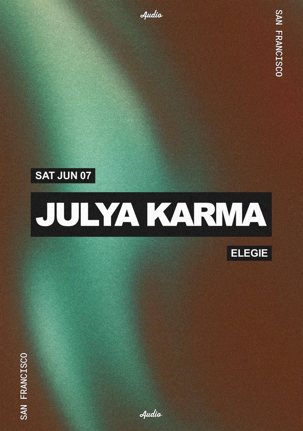 Julya Karma at Audio SF, San Francisco/Oakland