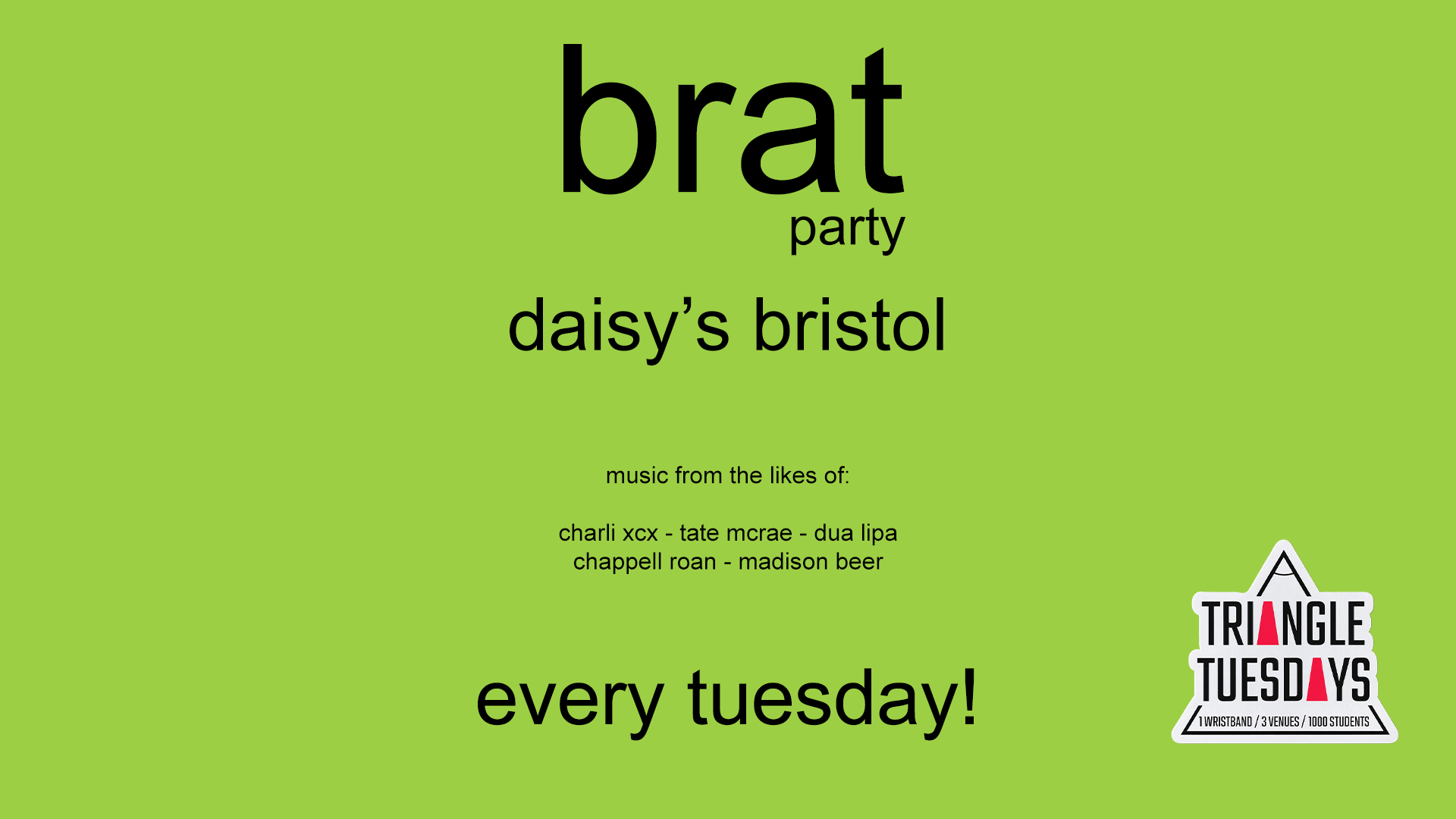 Brat Party - Triangle Tuesdays at Daisy's, Bristol