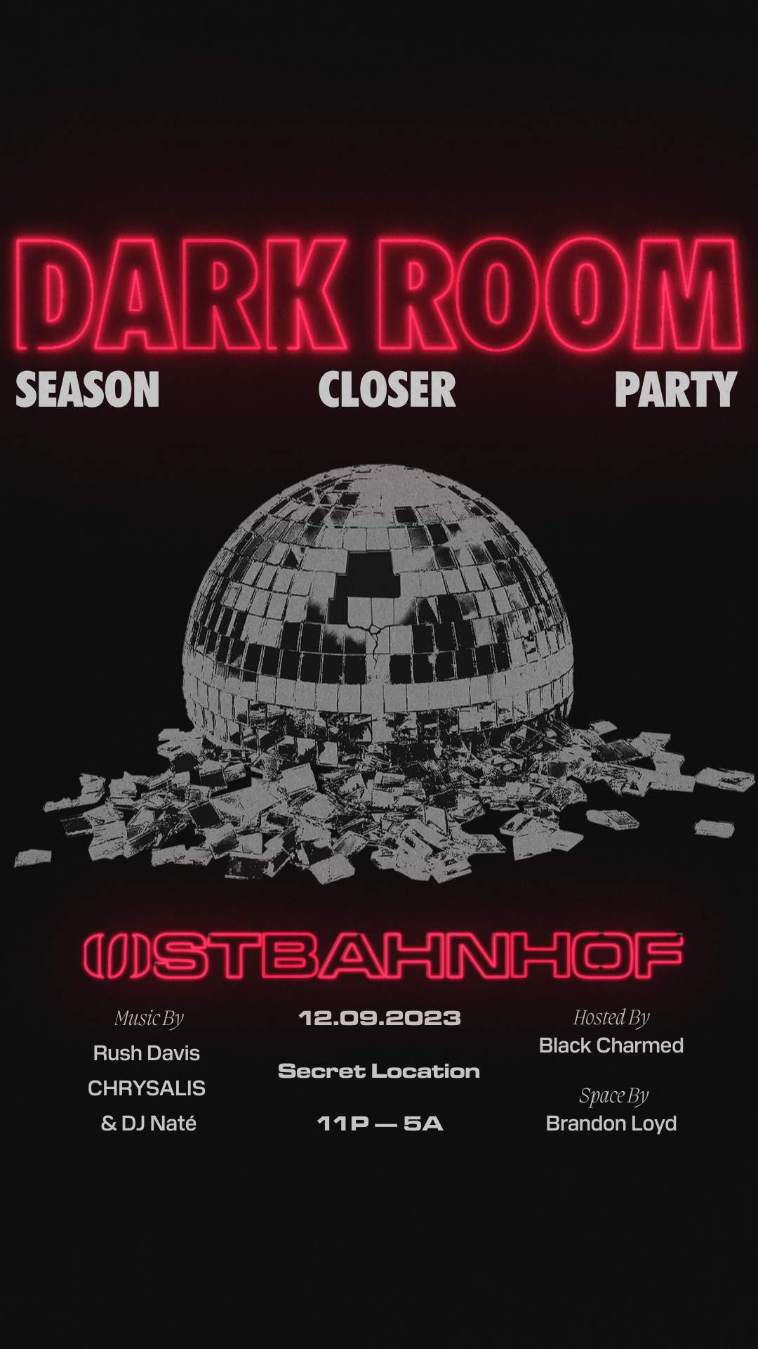 Ostbahnhof presents DARK ROOM with Rush Davis, CHRYSALIS, & DJ Naté at TBA  - Secret Location, Los Angeles