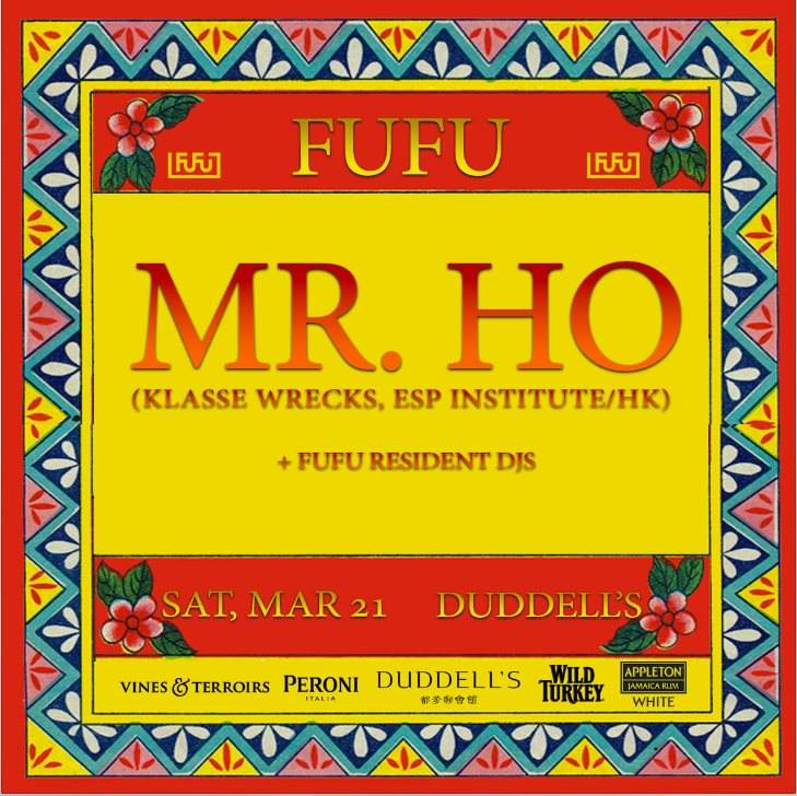 FuFu presents Mr. Ho (Klass Wrecks, ESP Institute) - フライヤー表