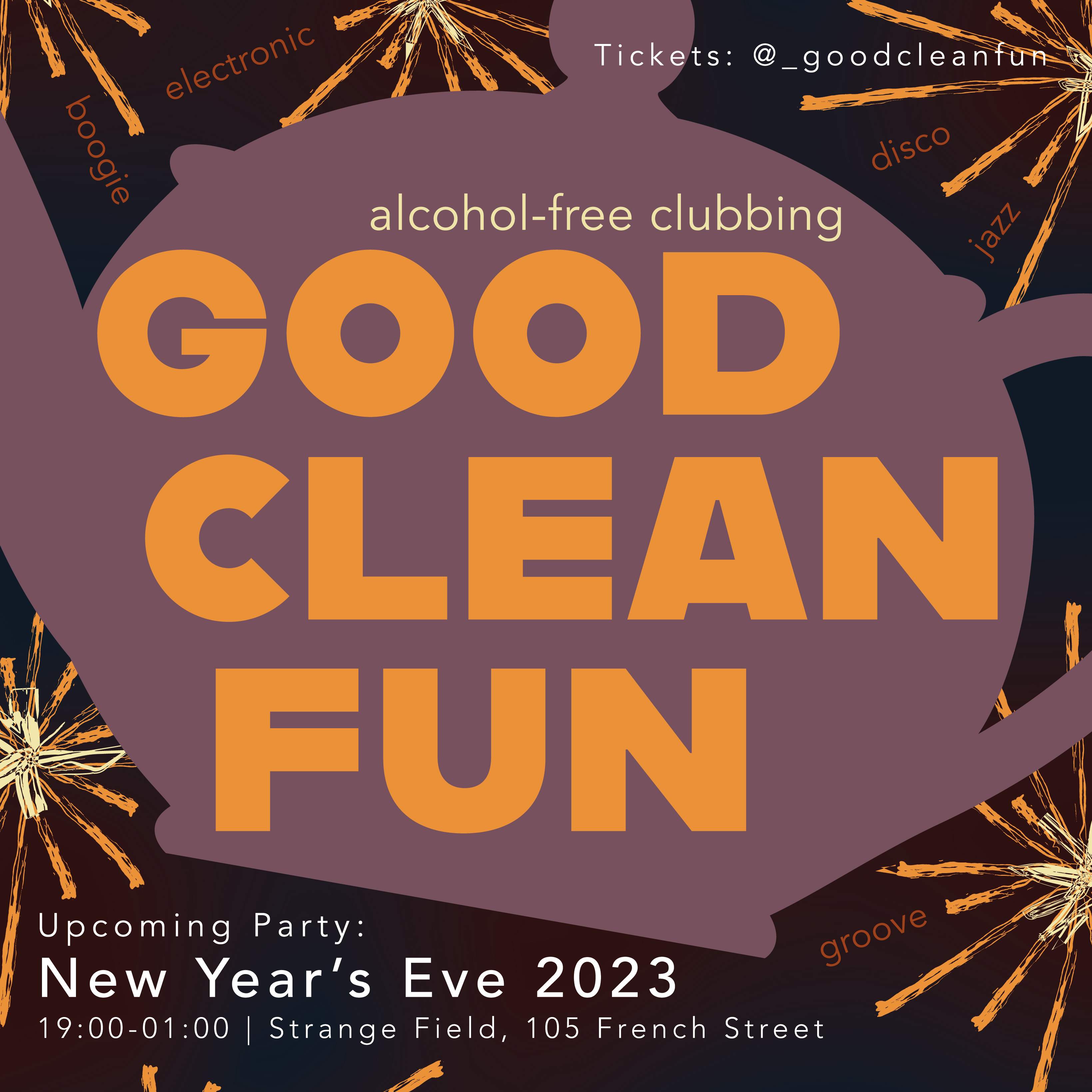 Good Clean Fun NYE, French Street at French Street (Strange Field), Glasgow