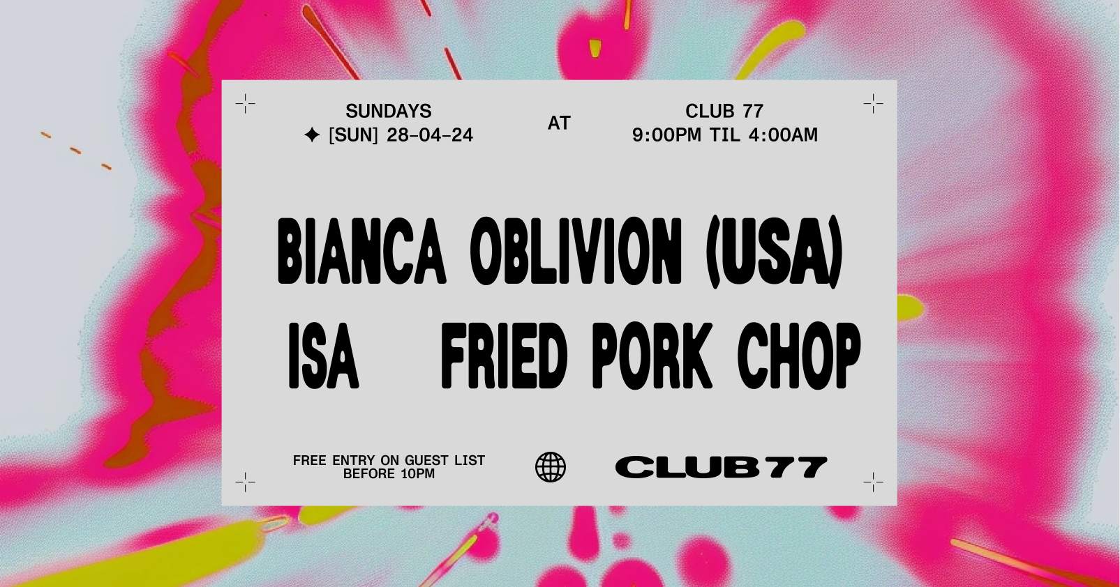 Sundays at 77: Bianca Oblivion (USA), Isa, Fried Pork Chop - Página frontal