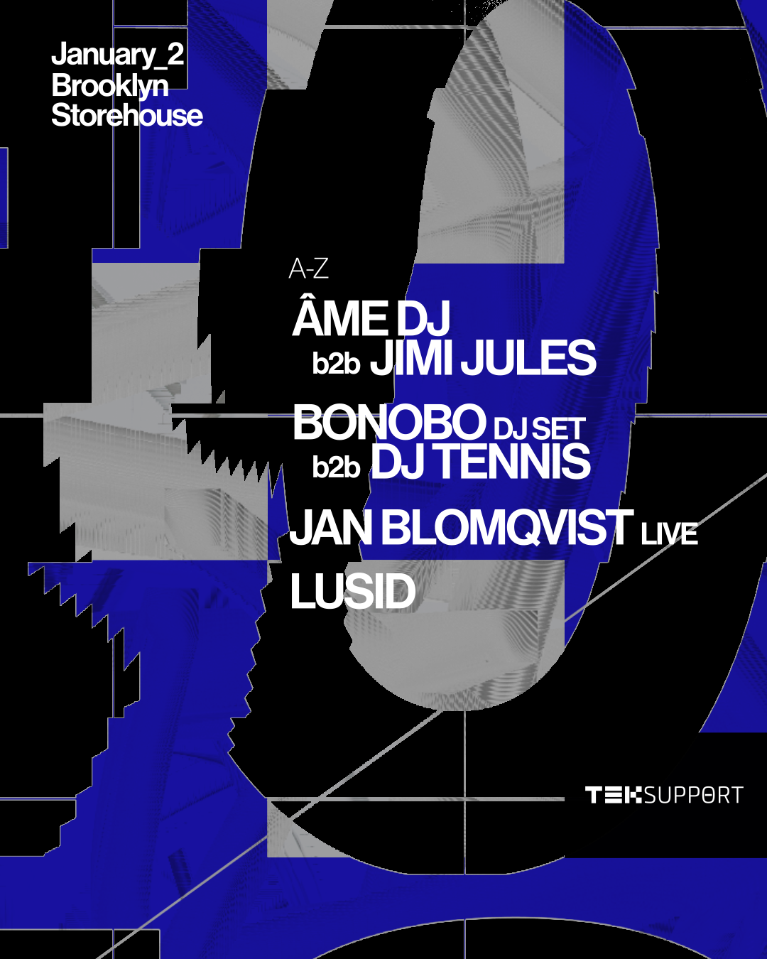 Teksupport: 10 Year Closing (Jan 2) at Brooklyn Storehouse, New