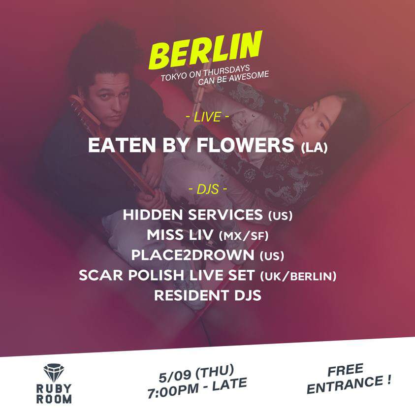 Bands & DJs from Berlin, Mexico, LA No Charge at Ruby Room, Tokyo