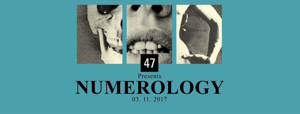 47 presents Numerology: Ancient Methods, Paula Temple, Shackleton, Tommy Four Seven & More - フライヤー表