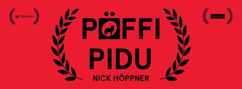 PÖFFI PIDU feat. Nick Höppner - フライヤー表