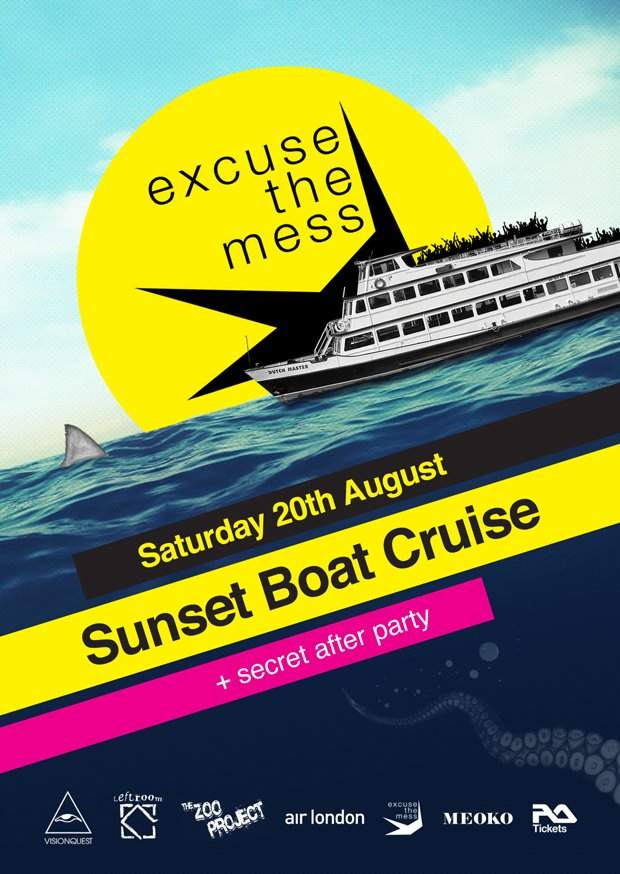 Excuse The Mess Sunset Boat Cruise and Secret After Party - フライヤー表