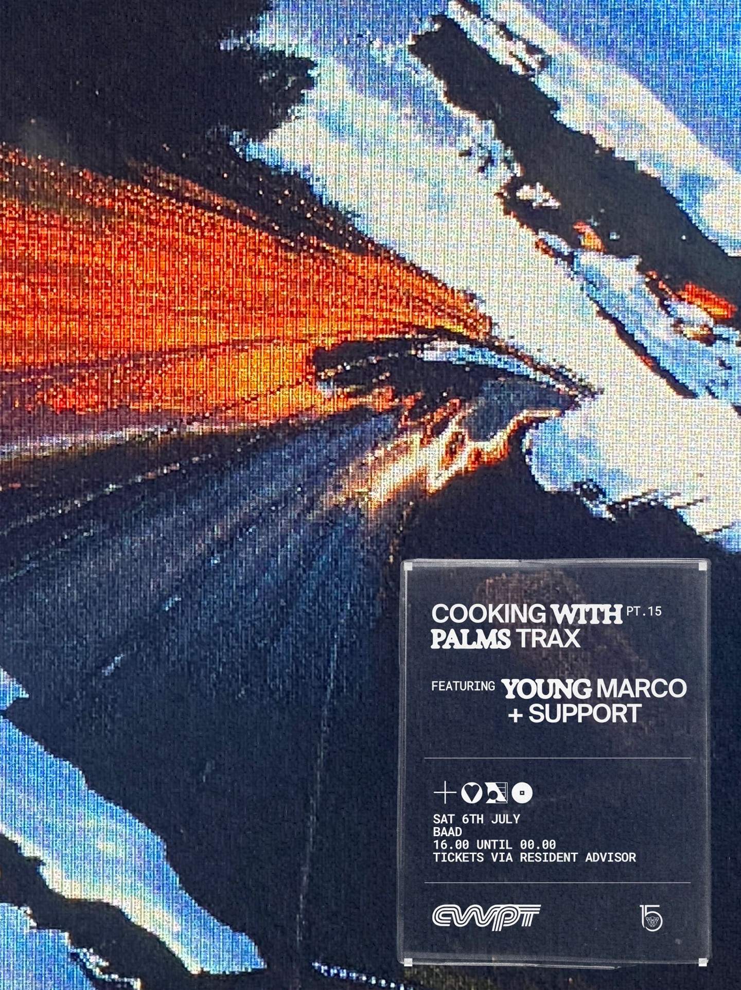 Cooking with Palms Trax Pt.15 with Young Marco // More TBA // BAaD // 06.07.24 - フライヤー表