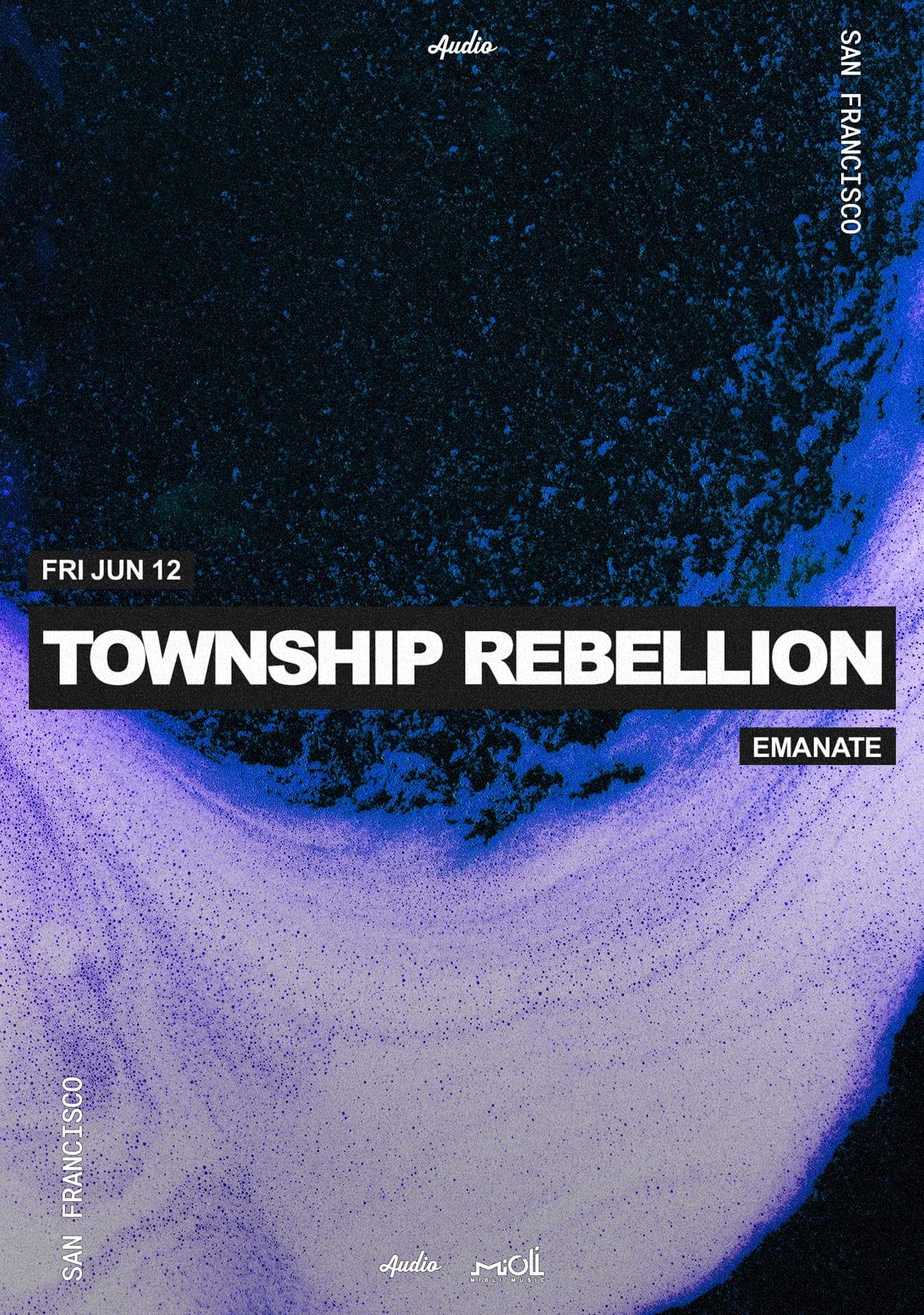 TOWNSHIP REBELLION at Audio SF, San Francisco/Oakland