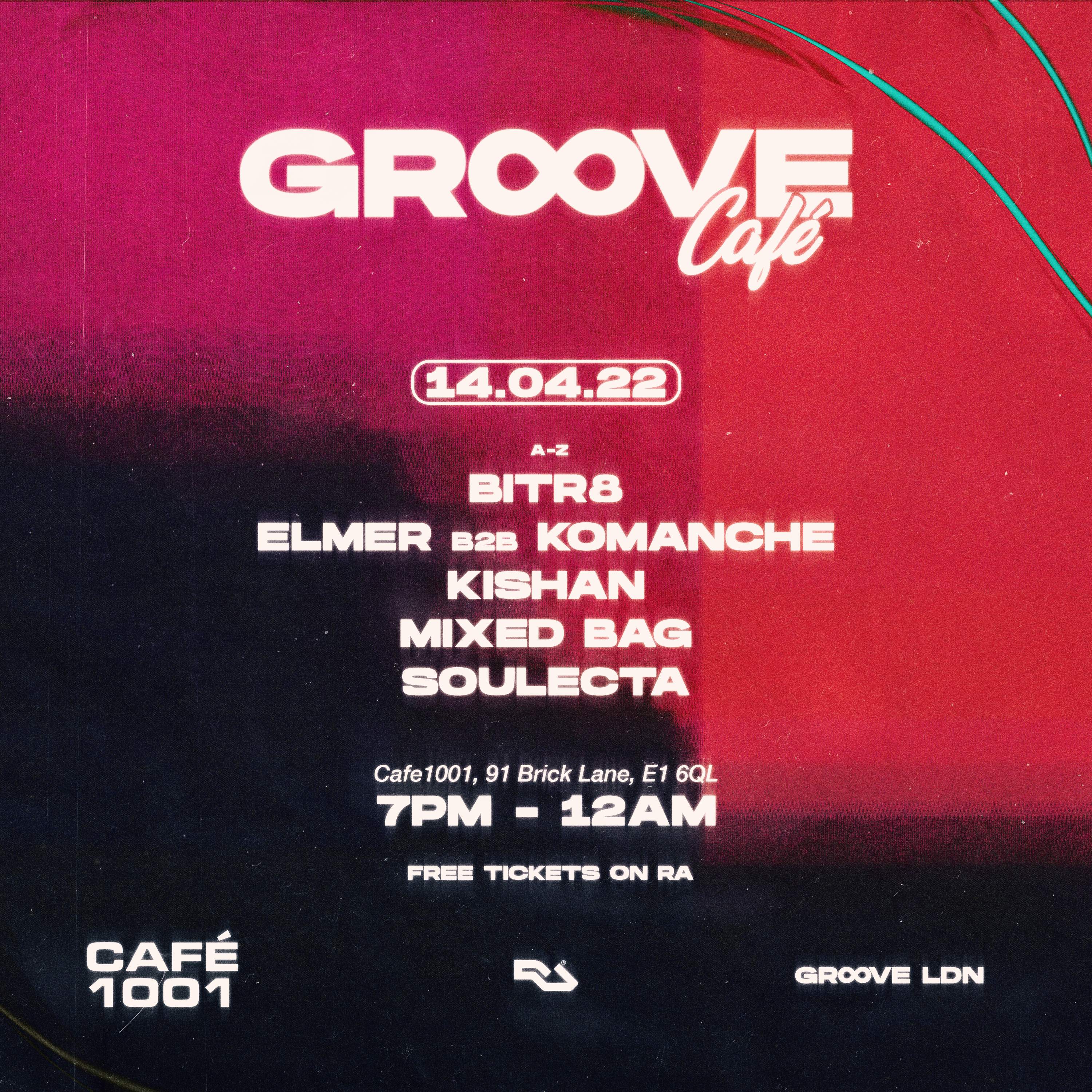 Groove Café with Bitr8, Soulecta + more - フライヤー表