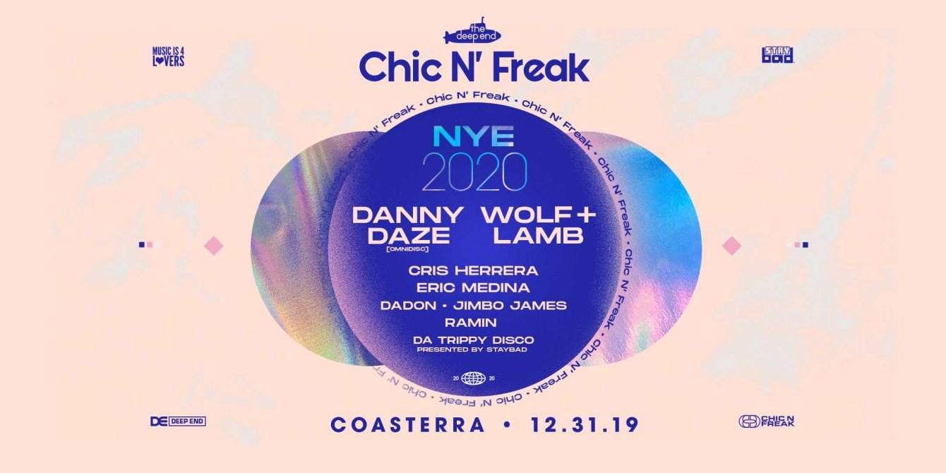 Chic N Freak NYE 2020: Danny Daze, Wolf Lamb, Eric Medina, Cris Herrera, Jimbo James, DADON, - フライヤー表