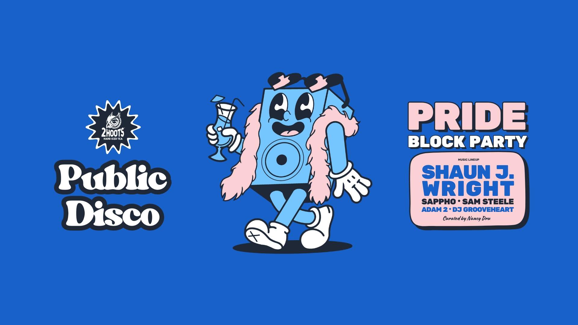 Public Disco Pride Block Party ft Shaun J. Wright, Sappho, Sam Steele, Adam 2 & DJ Grooveheart - フライヤー表