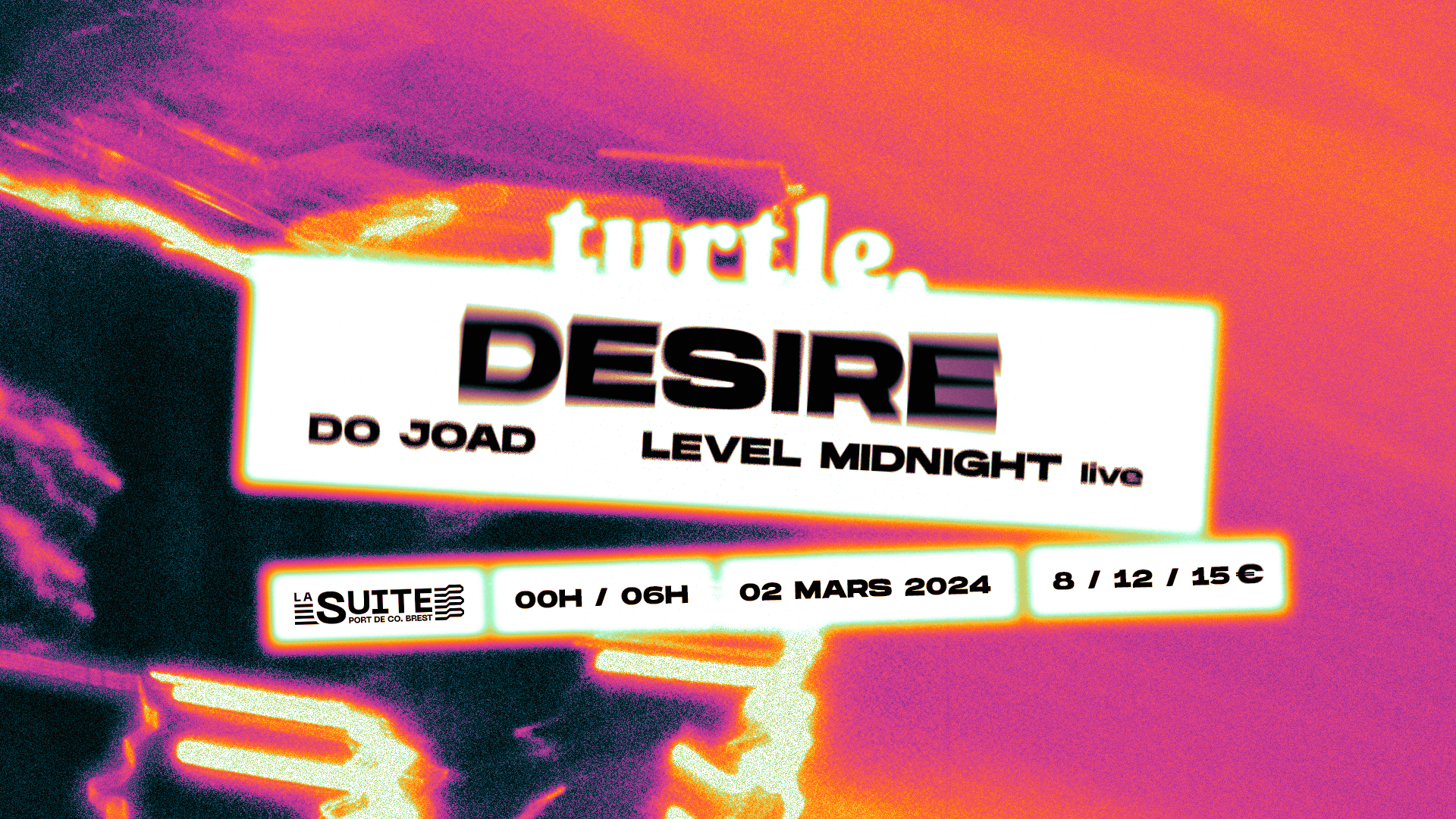 LA SUITE TURTLE ✹ DESIRE - DO JOAD - LEVEL MIDNIGHT live - Página frontal