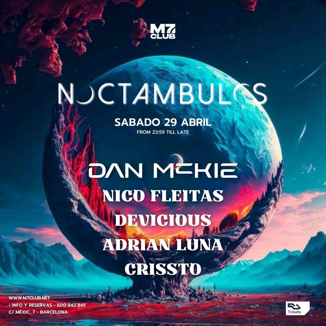 NOCTAMBULOS - 29th April 2023 - The M7 Club pres. Dan McKie & Nico Fleitas - フライヤー表