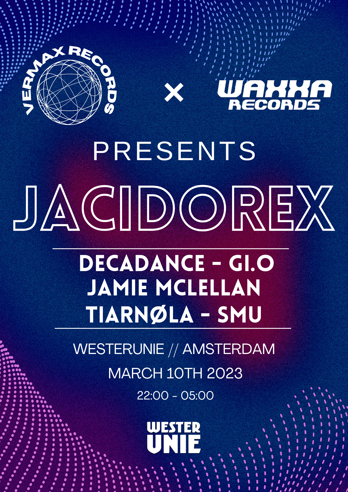 [CANCELLED] Vermax & WAXXA presents: Jacidorex - フライヤー表