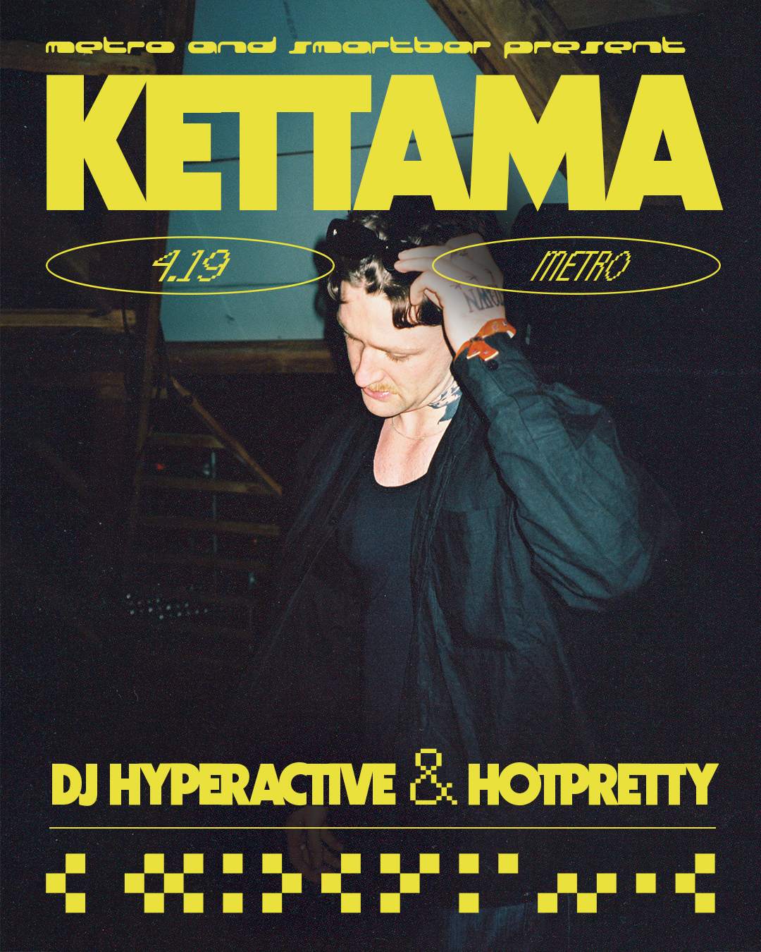 KETTAMA - DJ Hyperactive - HOTPRETTY - フライヤー表