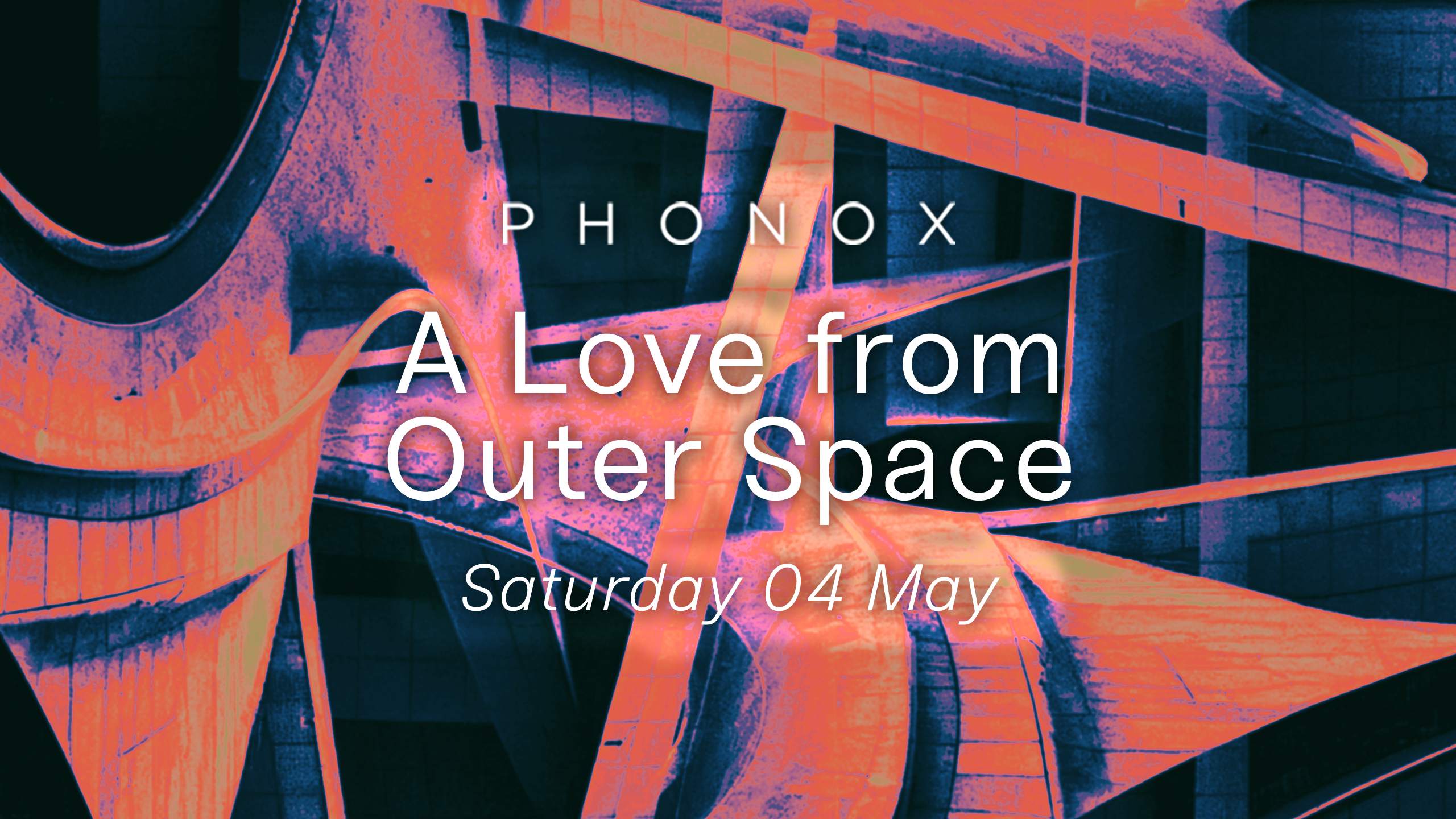 A LOVE FROM OUTER SPACE DAY PARTY (Bank Holiday) - Página frontal