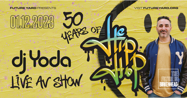 DJ Yoda:  50 Years of Hip-Hop - フライヤー表