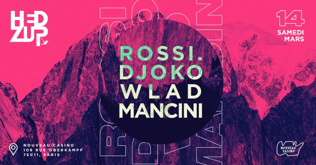 Hedzup Showcase with Rossi, DJOKO, Wlad, Mancini - フライヤー表