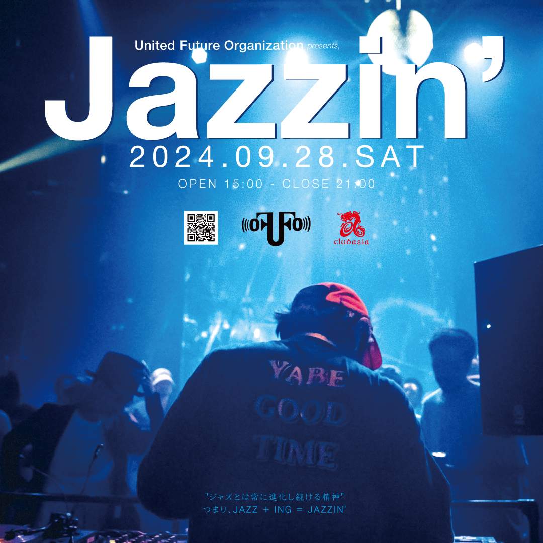 United Future Organization presents, 『Jazzin'』 at clubasia, Tokyo