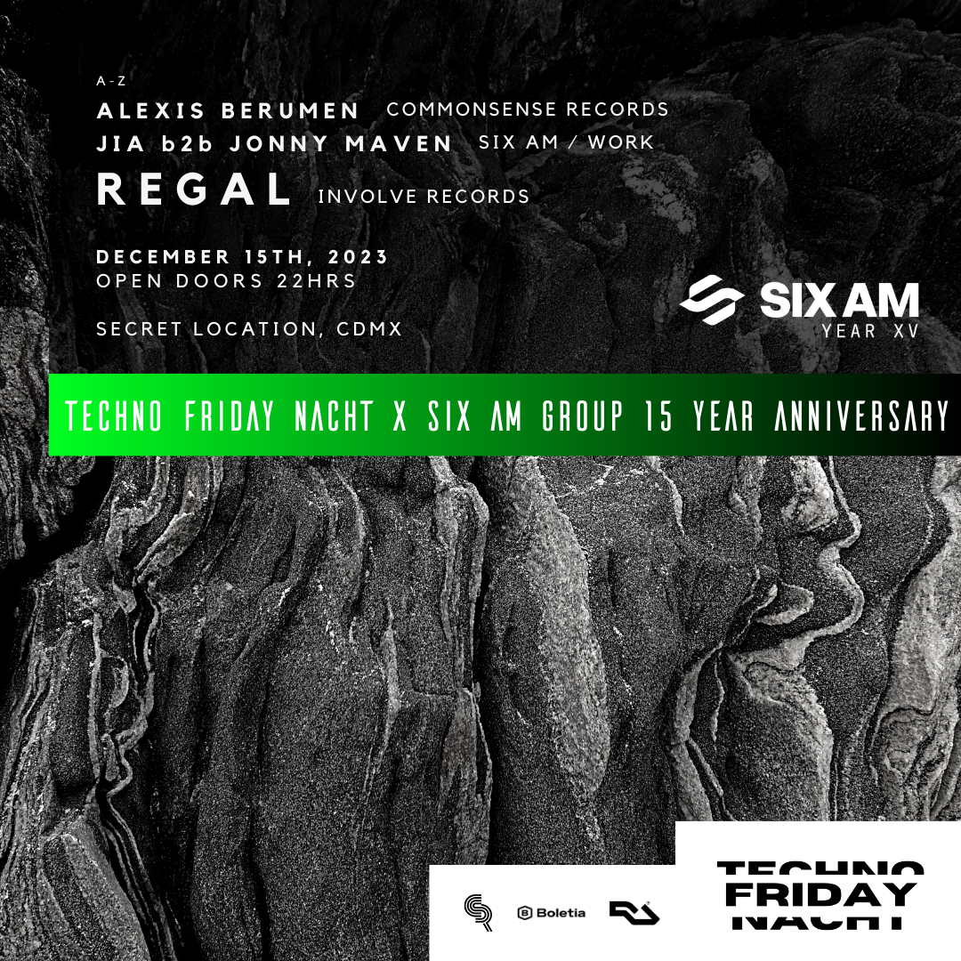 Techno Friday Nacht x SIX AM: Regal, JIA b2b Jonny Maven & Alexis Berumen - フライヤー表