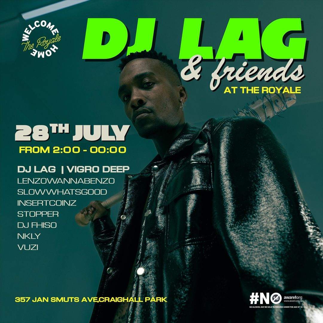 DJ Lag & Friends at The Royale, Johannesburg
