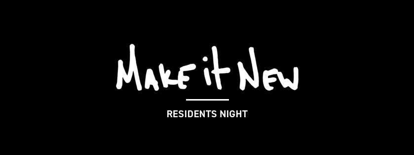 Make It New Residents Night - フライヤー表
