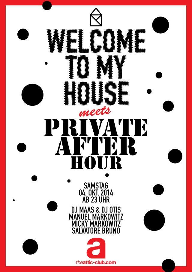 Welcome To My House Meets Private After Hour - フライヤー表