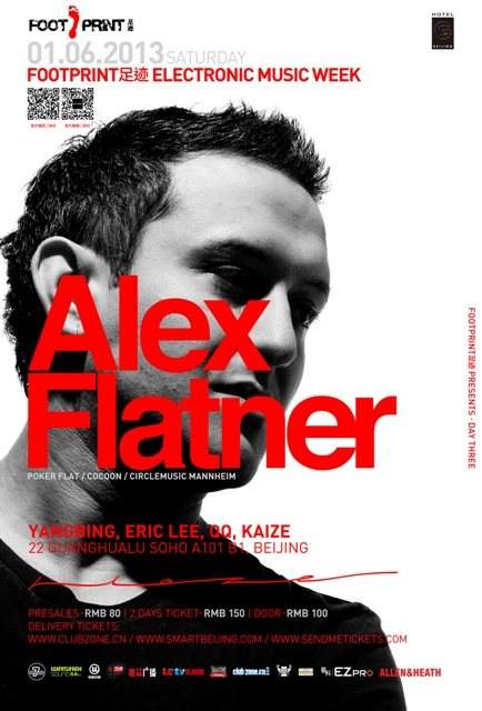 Day Three: Footprint足迹 Electronic Music Week presents Alex Flatner (Poker Flat / Cocoon / Circl - Página frontal