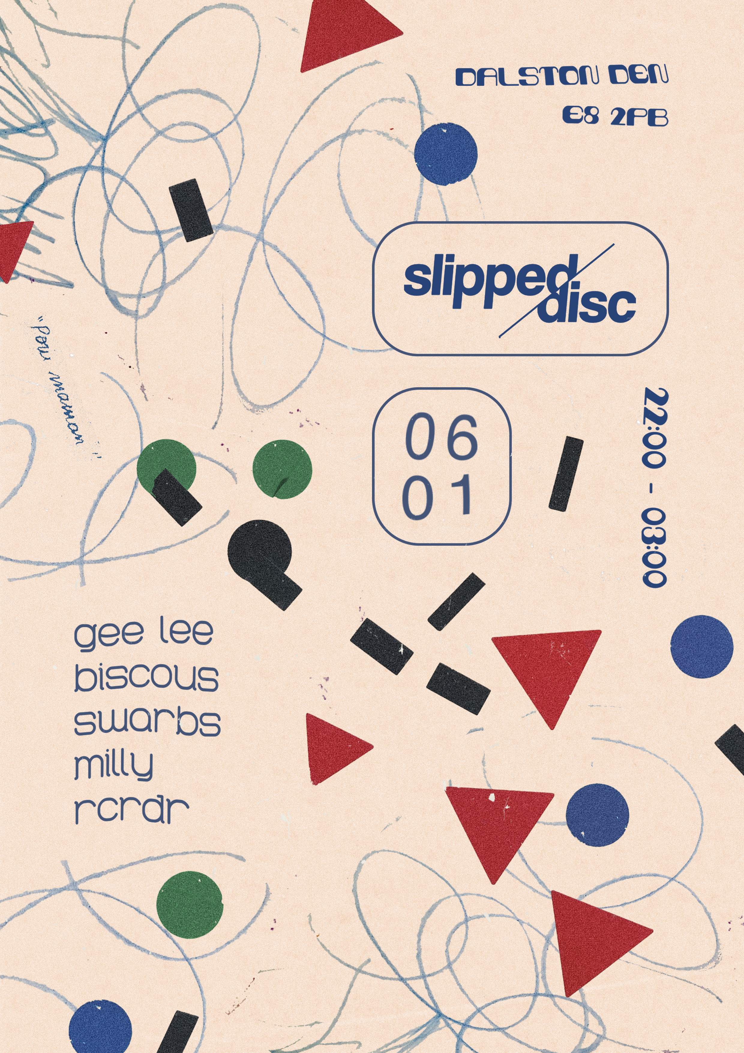 Slipped Disc LDN : GEE LEE, Biscous, Swarbs, Milly, RCRDR at Dalston ...