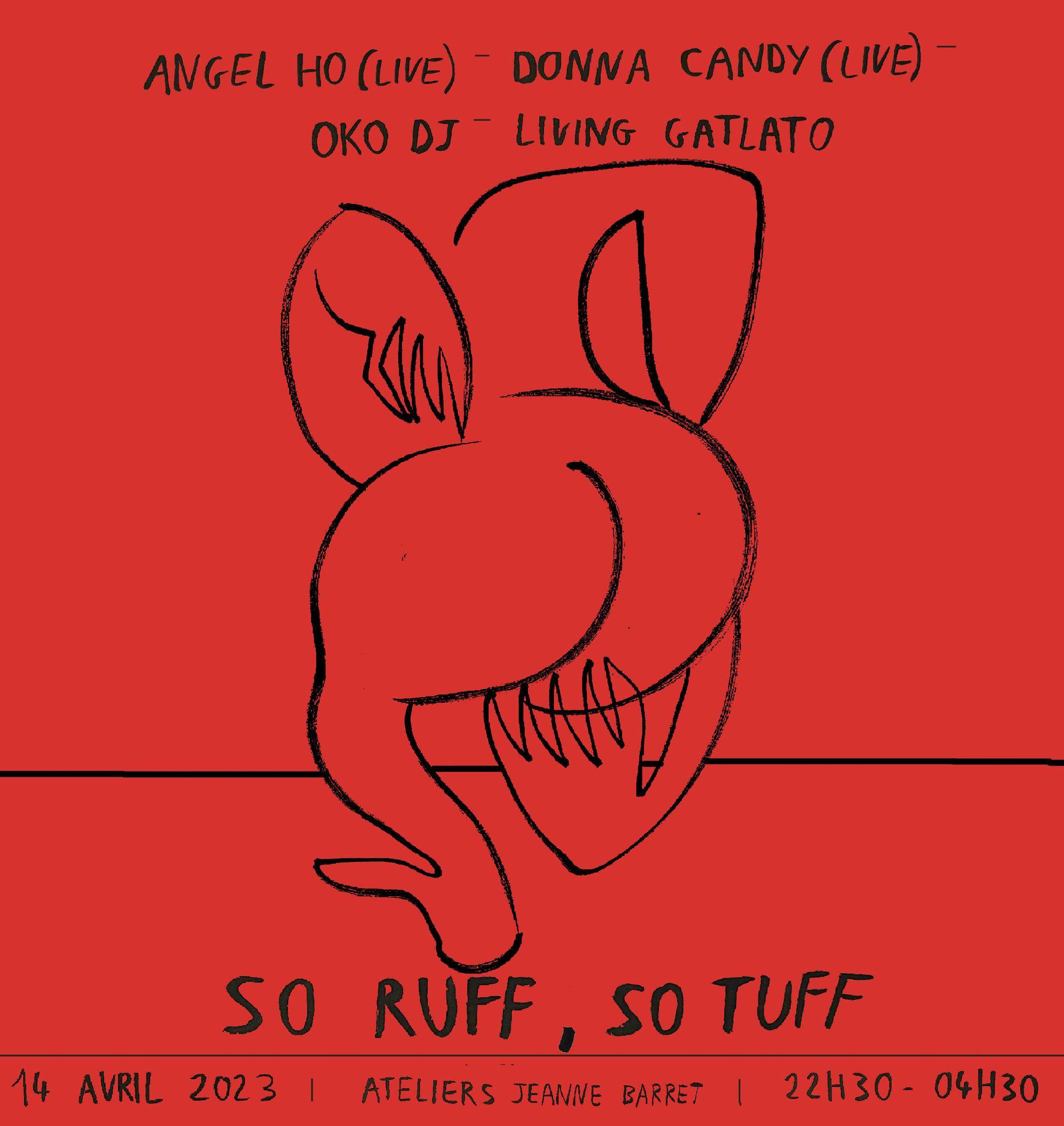 SO RUFF, SO TUFF__ANGEL HO__DONNA CANDY__OKO DJ__LIVING GATLATO at Ateliers  Jeanne Barret, South East