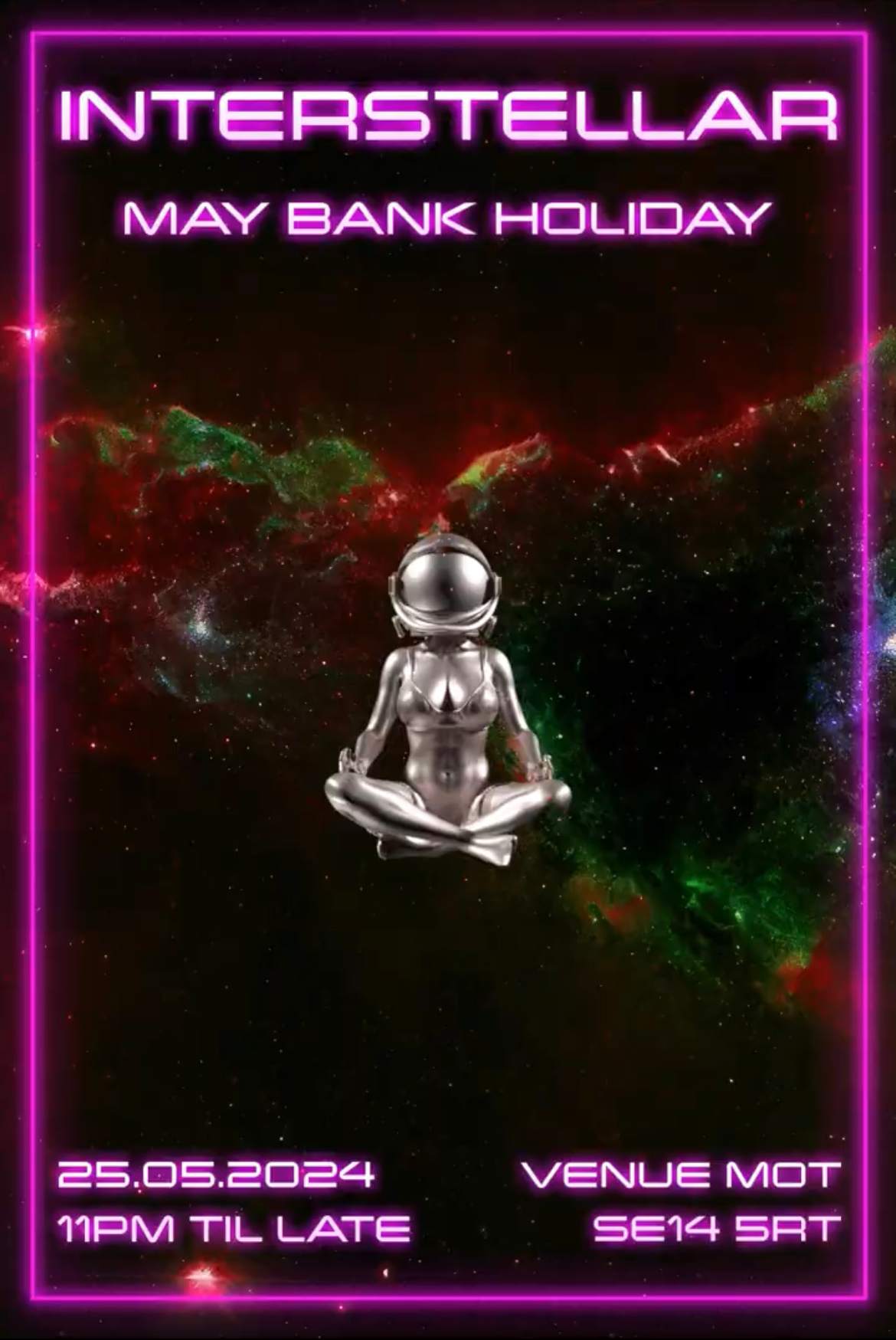Interstellar May Bank Holiday: (POSTPONED BY 1 NIGHT DUE TO TECHNICAL ISSUES AT THE CLUB) - フライヤー表